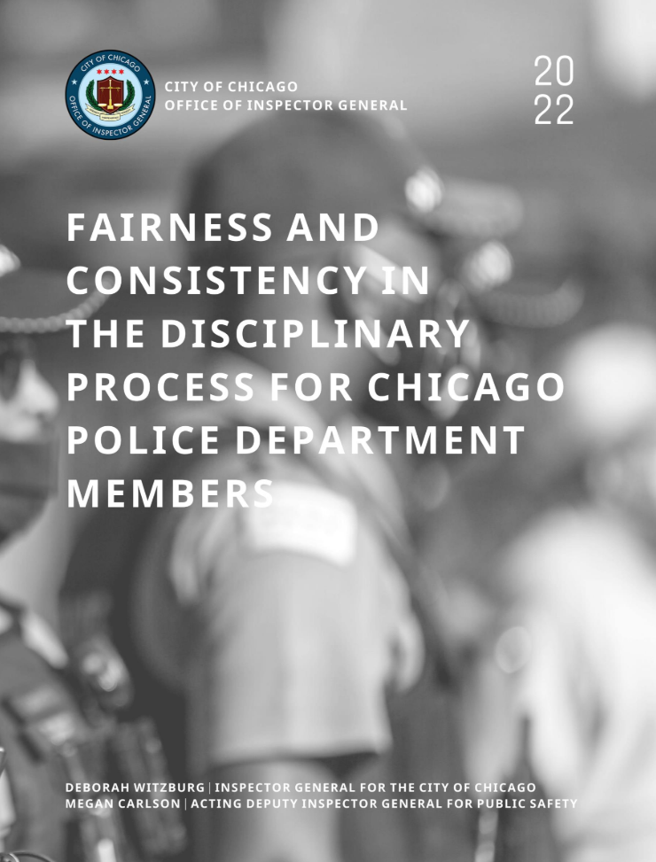 Fairness and Consistency in the Disciplinary Process for Chicago Police Department Members Fairness and Consistency in the Disciplinary Process for Chicago Police Department Members - publication cover
