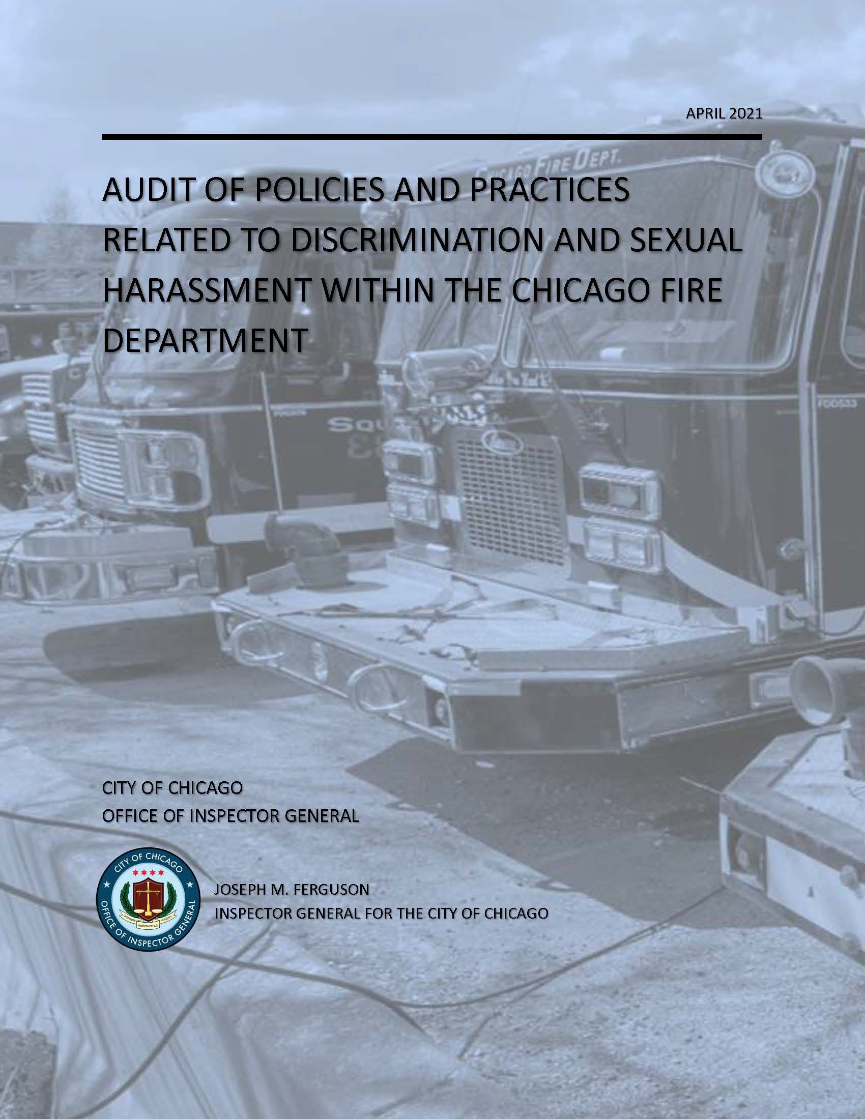 Audit of Policies and Practices Related to Discrimination and Sexual Harassment Within the Chicago Fire Department Audit of Policies and Practices Related to Discrimination and Sexual Harassment Within the Chicago Fire Department - publication cover