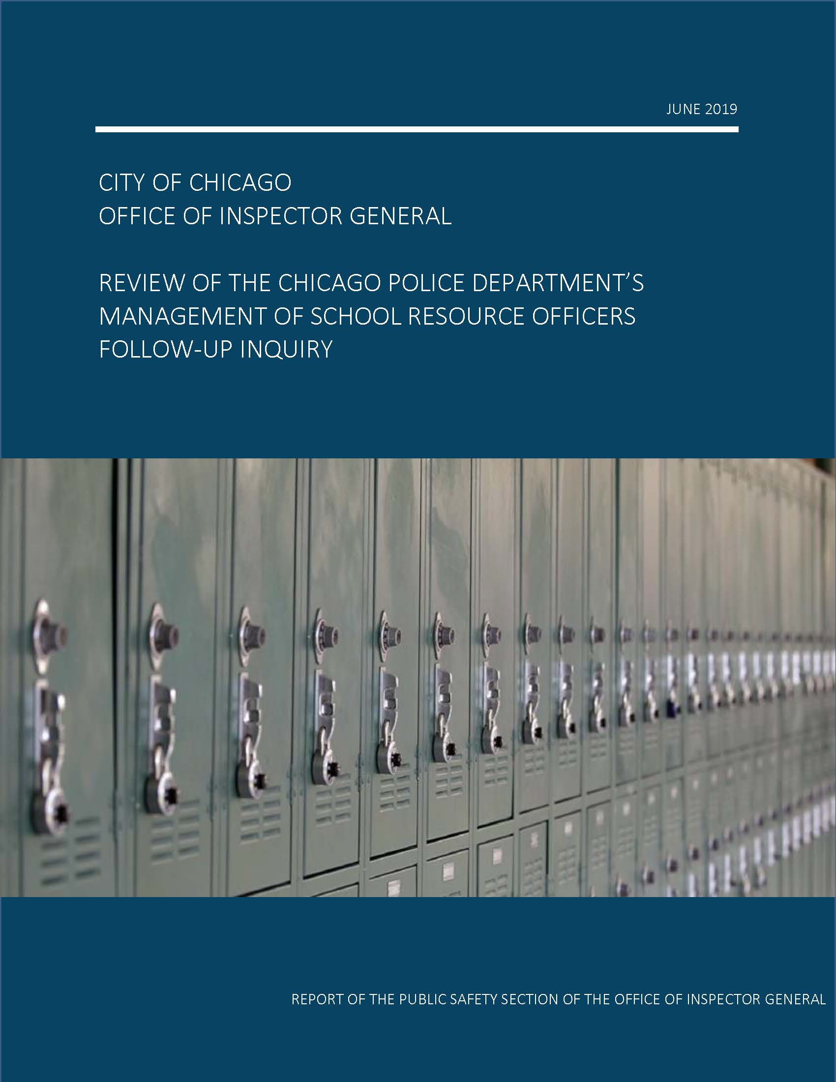Review of the Chicago Police Department’s Management of School Resource Officers Follow-Up Inquiry Review of the Chicago Police Department’s Management of School Resource Officers Follow-Up Inquiry - publication cover