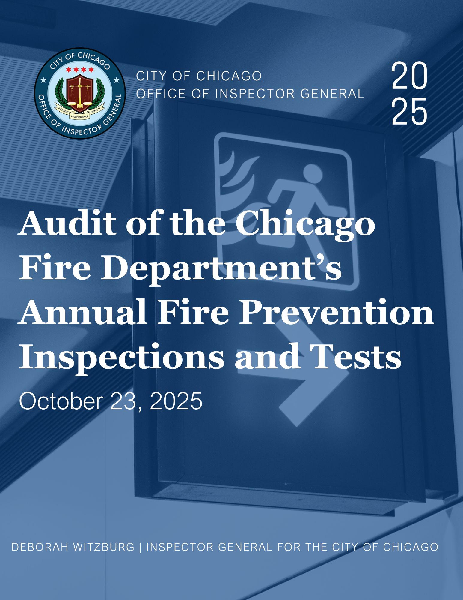 Audit of Chicago Fire Department’s Annual Fire Prevention Inspections and Tests Audit of Chicago Fire Department’s Annual Fire Prevention Inspections and Tests - publication cover