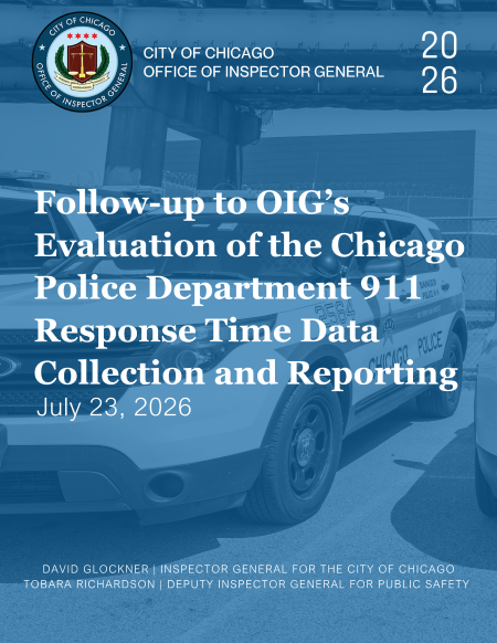 Follow-up to OIG’s Evaluation of Chicago Police Department 911 Response Time Data Collection and Reporting - publication cover